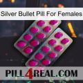 Silver Bullet Pill For Females 10